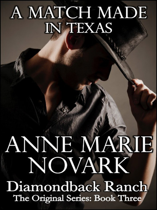 Title details for A Match Made In Texas (Contemporary Western Romance) by Anne Marie Novark - Available